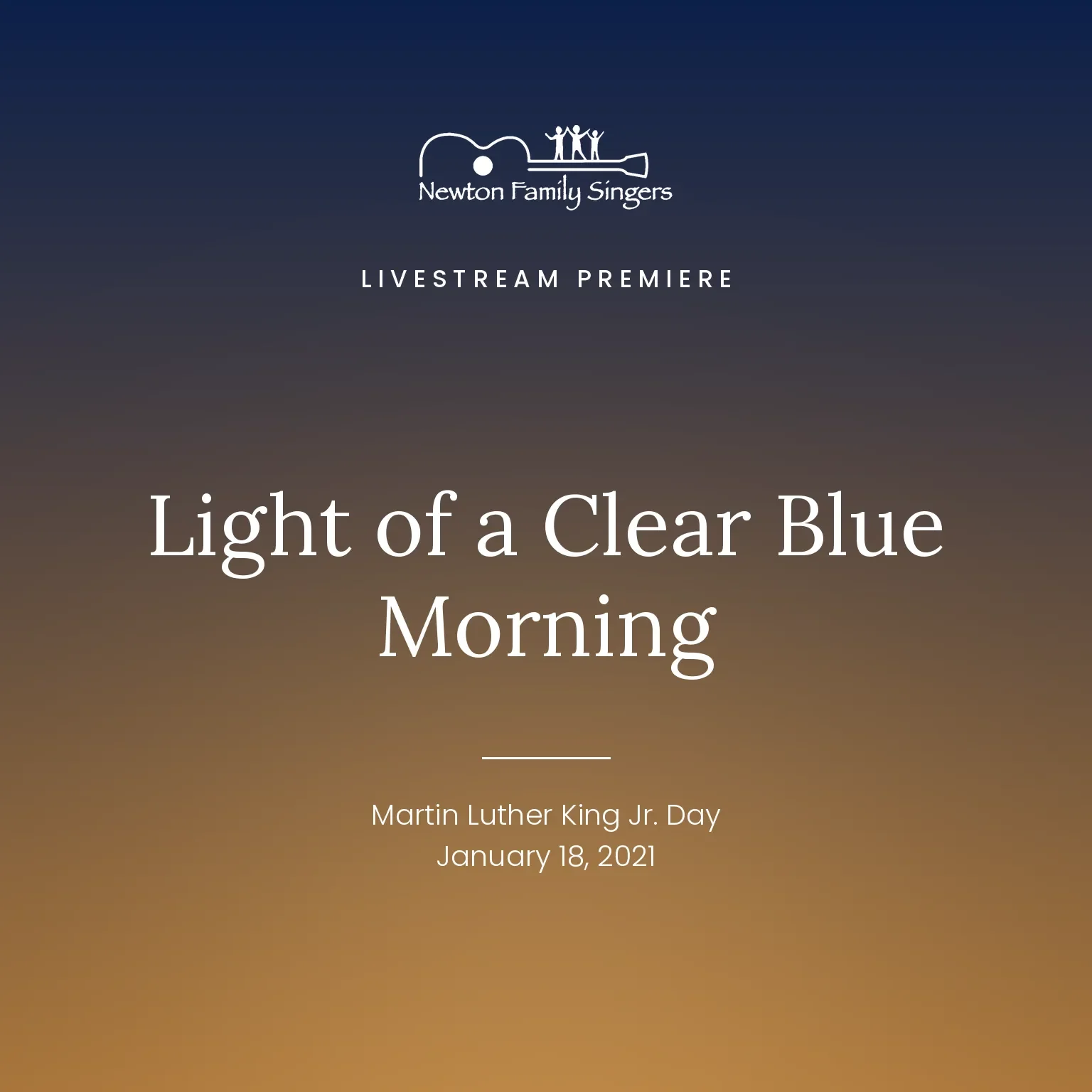 Title card for Light of a Clear Blue Morning, a livestream premiere on Martin Luther King Jr. Day, January 18, 2021